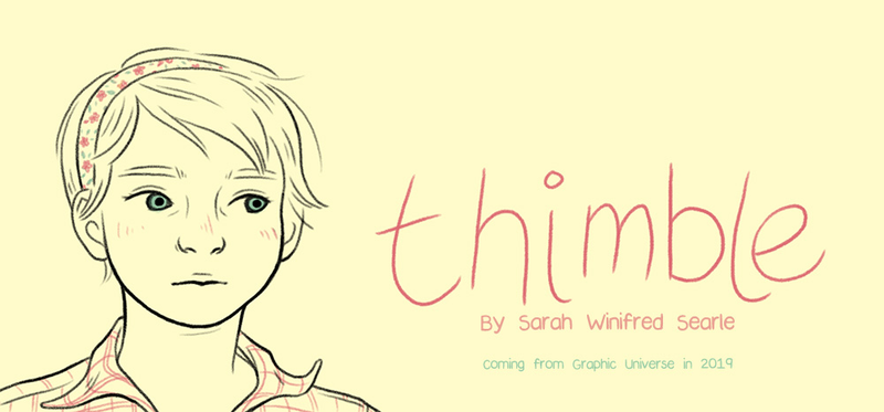 Image: Graphic Universe; Thimble promo art by Sarah Winifred Searle